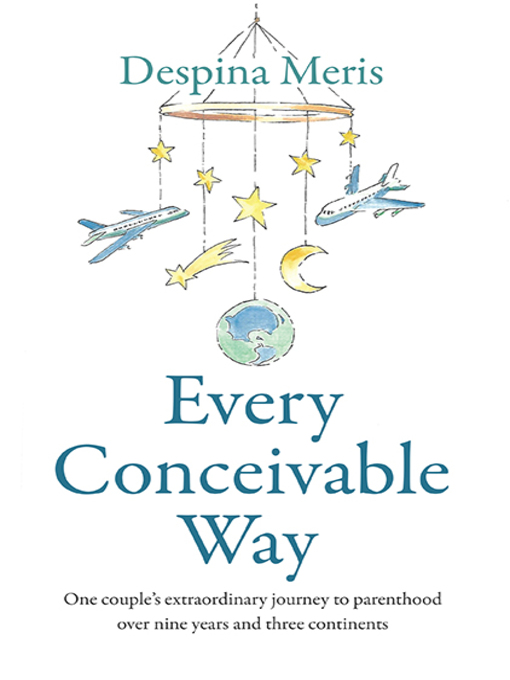 Title details for Every Conceivable Way by Despina Meris - Available
